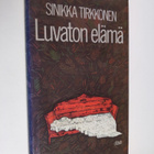 Sinikka Tirkkonen : Luvaton elämä : novelleja - pikkukuva 1