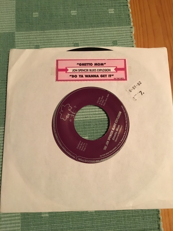 Jon Spencer Blues Explosion Ghetto mom/Do ya wanna get it 7"