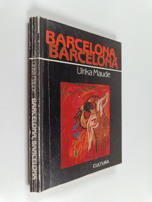 Ulrika Maude : Barcelona, Barcelona