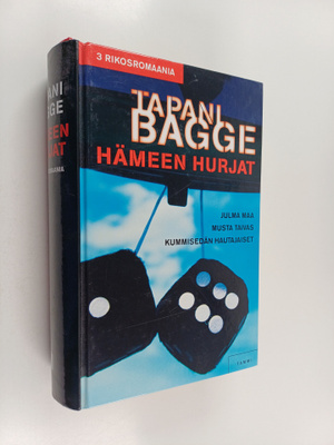 Tapani Bagge : Hämeen hurjat : Julma maa ; Musta taivas ;...