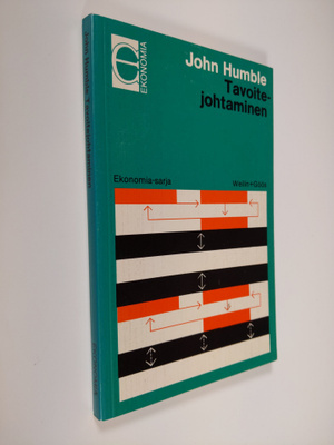 John Humble : Tavoitejohtaminen : sisältö ja soveltaminen