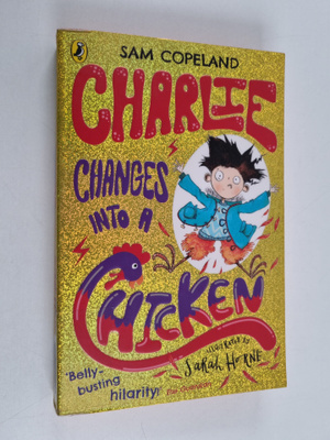 Sam Copeland : Charlie changes into a chicken