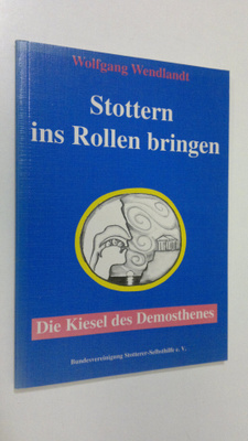 Wolfgang Wendlandt : Stottern ins Rollen bringen : Die Ki...