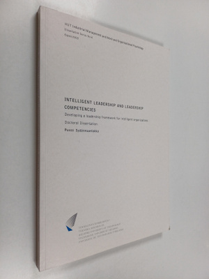 Pentti Sydänmaanlakka : Intelligent leadership and leader...