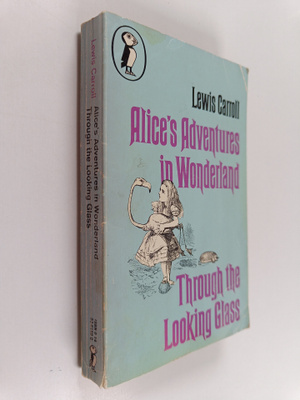 Lewis Carroll : Alice's Adventures in Wonderland and Thro...