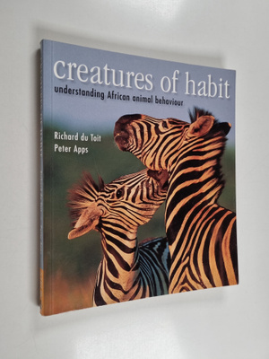 Peter Apps : Creatures of Habit - Understanding African A...