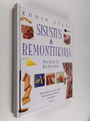Nicholas Barnard : Kodin suuri sisustus- & remonttikirja