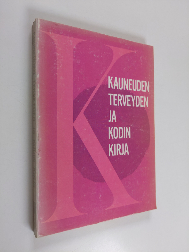 Kauneuden, terveyden ja kodin kirja : Yleispäteviä valiko...