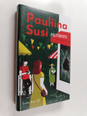 Pauliina Susi : Polttopiste