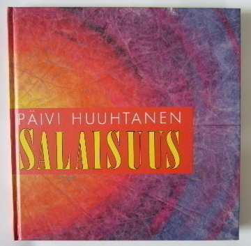 Päivi Huuhtanen: Salaisuus , sidottu Kirjapaja v. 1989