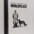 Teemu Snikkarinen : Hokaplatz (signeerattu, tekijän omiste) - pikkukuva 1