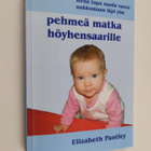 Elizabeth Pantley : Pehmeä matka höyhensaarille : hellä t... - pikkukuva 1