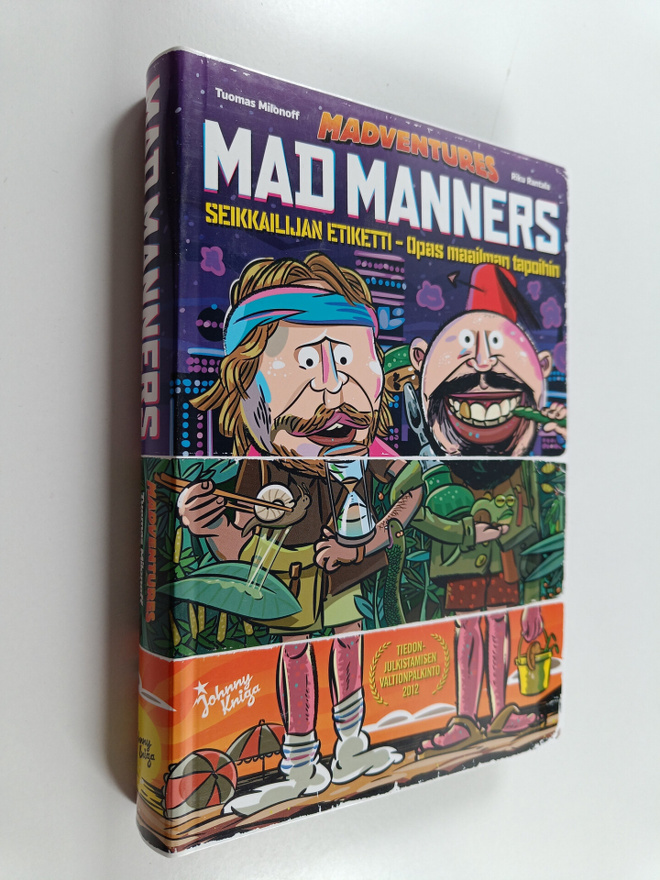 Tuomas ym. Milonoff : Mad manners : seikkailijan etiketti...