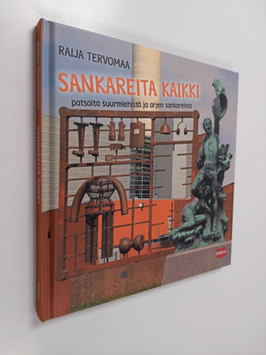 Raija Tervomaa : Sankareita kaikki :  Patsaita suurmiehis...