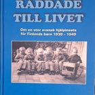 Räddade till livet - om en stor svensk hjälpinsats för Finla - pikkukuva 1