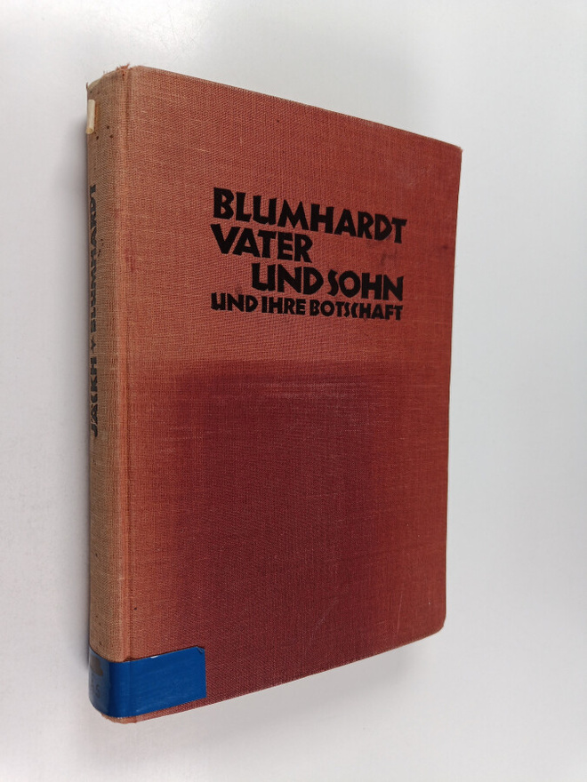 Eugen Jäckh : Blumhardt Vater und Sohn und ihre Botschaft