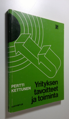 Pertti Kettunen : Yrityksen tavoitteet ja toiminta