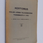 Kertomus Oulun läänin talousseuran toiminnasta v. 1913 - pikkukuva 1