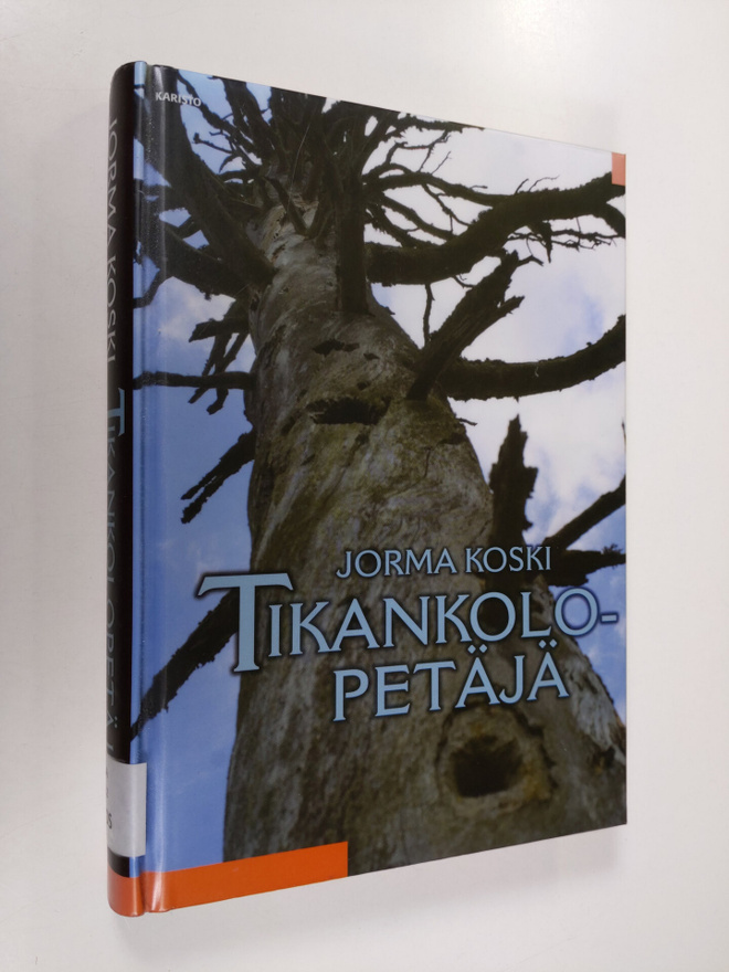 Jorma Koski : Tikankolopetäjä
