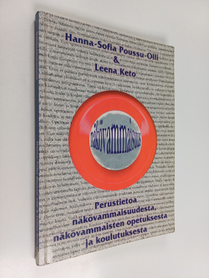 Hanna-Sofia Poussu-Olli : Näkövammaisuus : perustietoa nä...