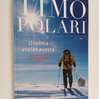 Timo Polari : Unelma etelänavasta : vaeltajan matkassa ma... - pikkukuva 1