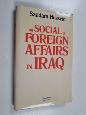 Saddam Hussein : Social and foreign affairs in Iraq