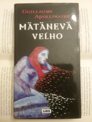 Guillaume Apollinaire - Mätänevä velho (sid.)