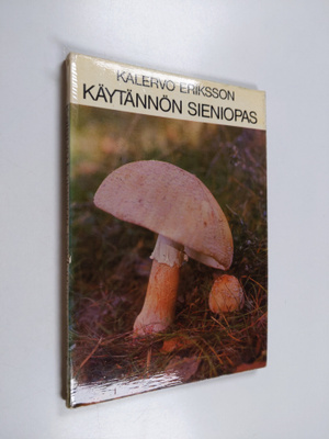 Kalervo Eriksson : Käytännön sieniopas