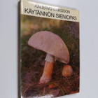 Kalervo Eriksson : Käytännön sieniopas - pikkukuva 1