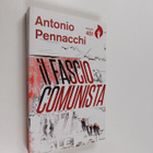 Antonio Pennacchi : Il fasciocomunista - Vita scriteriata... - pikkukuva 1