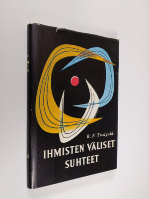 R. F. Tredgold : Ihmisten väliset suhteet : henkilösuhtei...