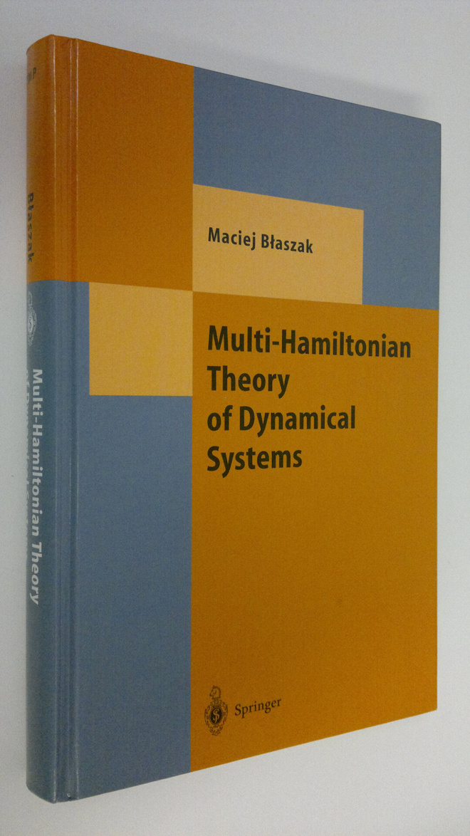 Maciej Blaszak : Multi-Hamiltonian Theory of Dynamical Sy...