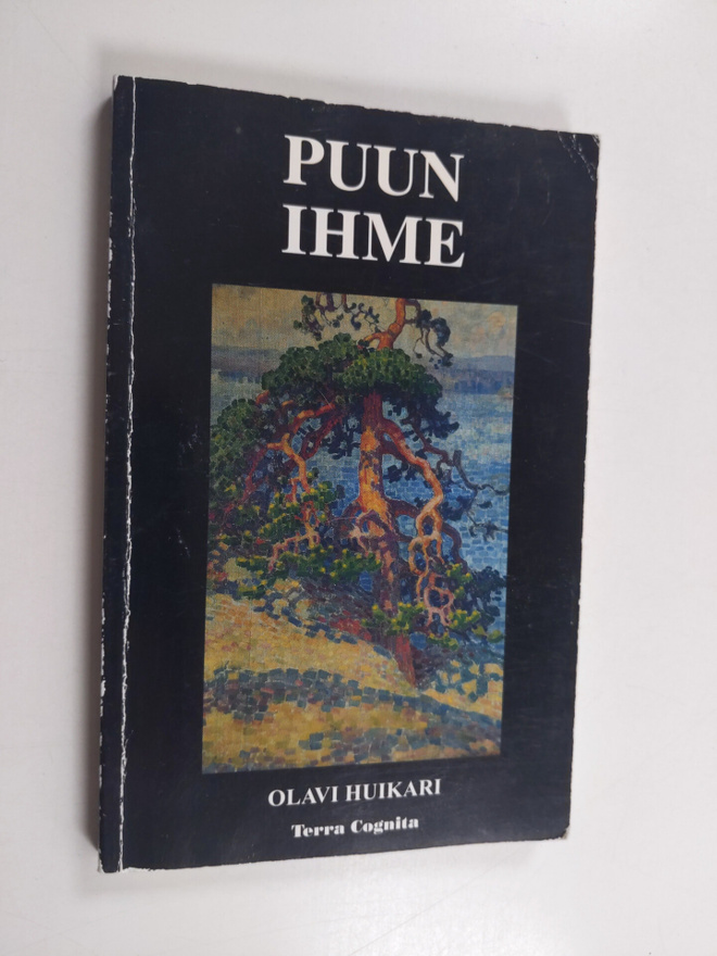 Olavi Huikari : Puun ihme (signeerattu)
