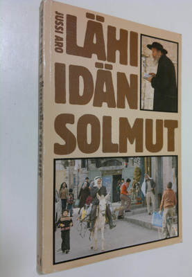Jussi Aro : Lähi-idän solmut