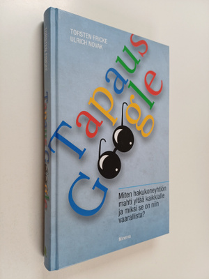 Torsten Fricke ym. : Tapaus Google : miksi hakukoneyhtiön...