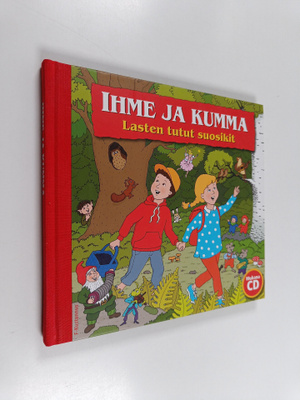 Ihme ja kumma : lasten tutut suosikit