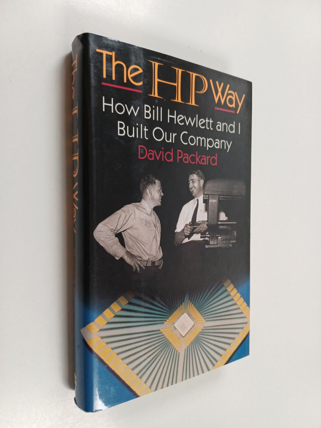 David Packard : The HP way : how Bill Hewlett and I built...
