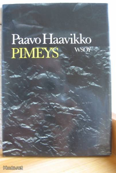Paavo Haavikko: Pimeys, Wsoy-84. 85 s. Sid