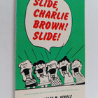 Charles Monroe Schulz : Slide, Charlie Brown! Slide! - pikkukuva 1