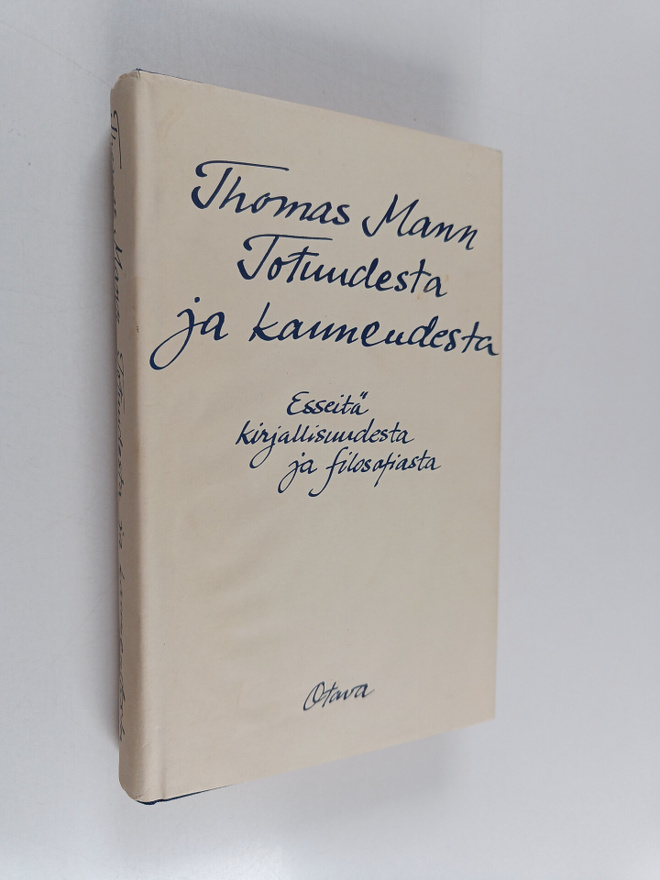 Thomas Mann : Totuudesta ja kauneudesta : esseitä kirjall...