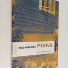 Keijo Korhonen : Poika : kertomus kylästä, joka kerran oli - pikkukuva 1