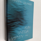 Hannu Salakka : Kuin unessa viipyen : runot 1974-1989 - pikkukuva 1