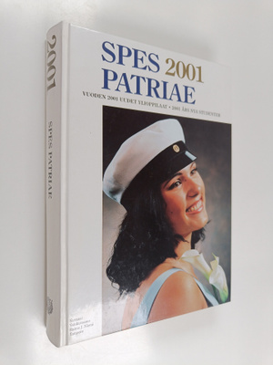 Spes patriae 2001 : Vuoden 2001 uudet ylioppilaat = 2001 ...