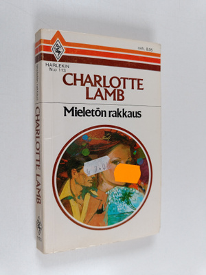 Charlotte Lamb : Mieletön rakkaus