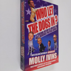 Molly Ivins : Who Let the Dogs In? : a personal history o... - pikkukuva 1