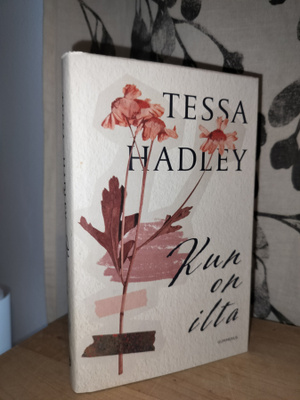 Tessa Hadley - Kun on ilta - 1.p.2024