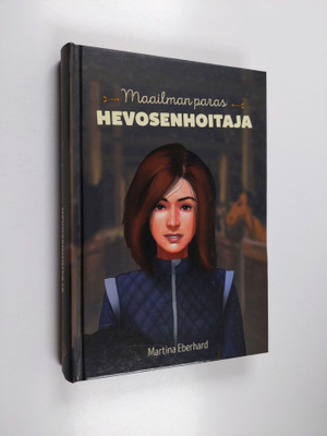 Martina Eberhard : Maailman paras hevosenhoitaja