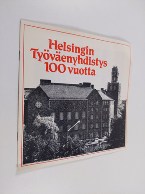 Helsingin työväenyhdistys 100 vuotta