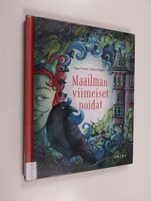 Eppu Nuotio ym. : Maailman viimeiset noidat