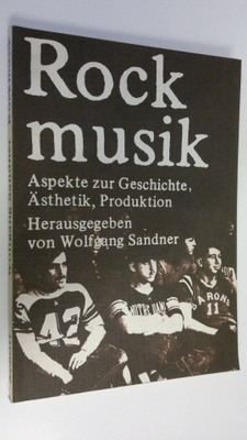 Wolfgang (hg.) Sandner : Rockmusik : Aspekte zur Geschich...